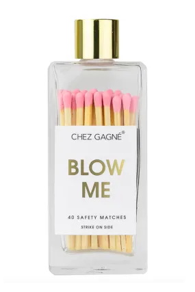 CG Matches - Blow Me