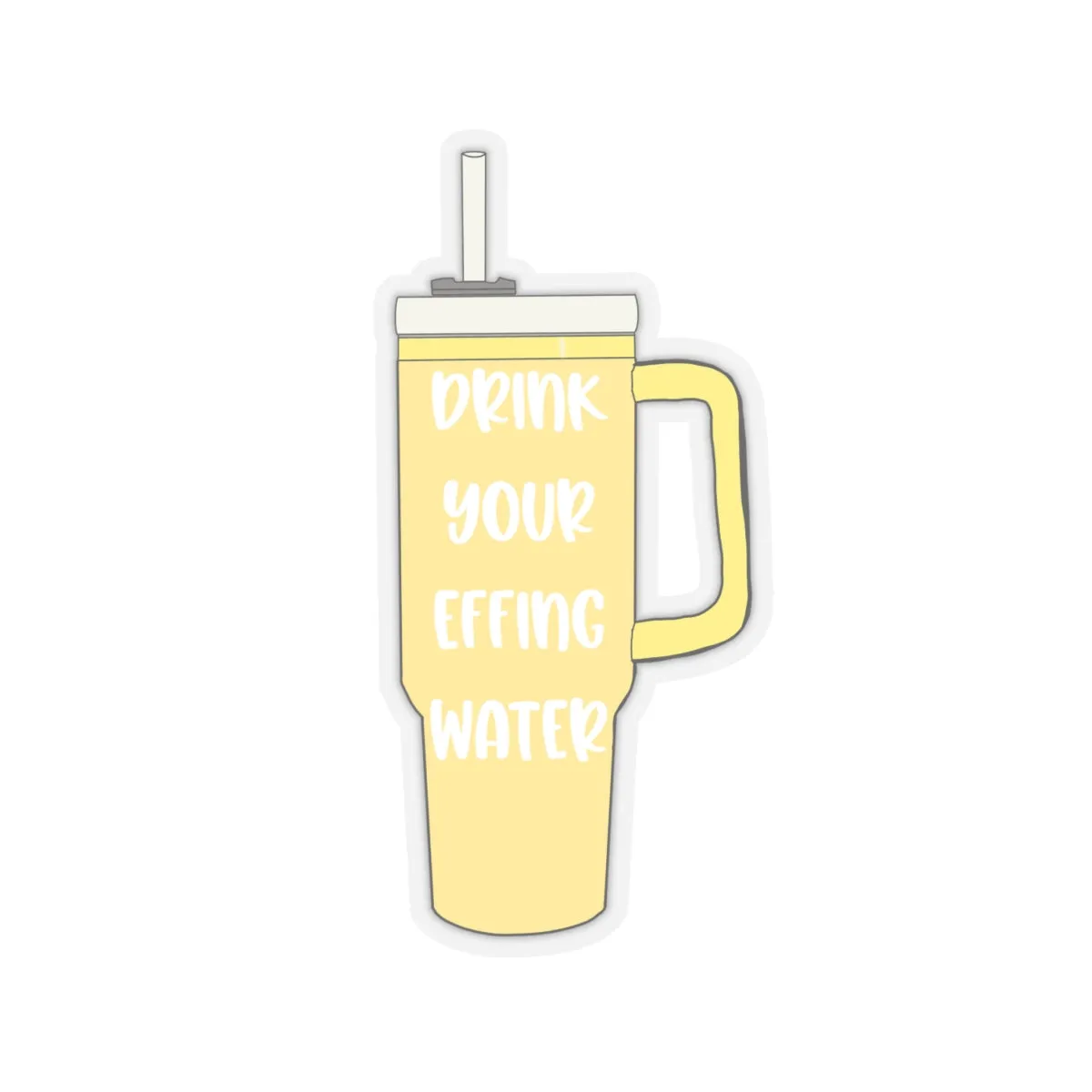 Drink Your Effing Water Yellow Sticker, Water bottle Kiss-Cut Sticker