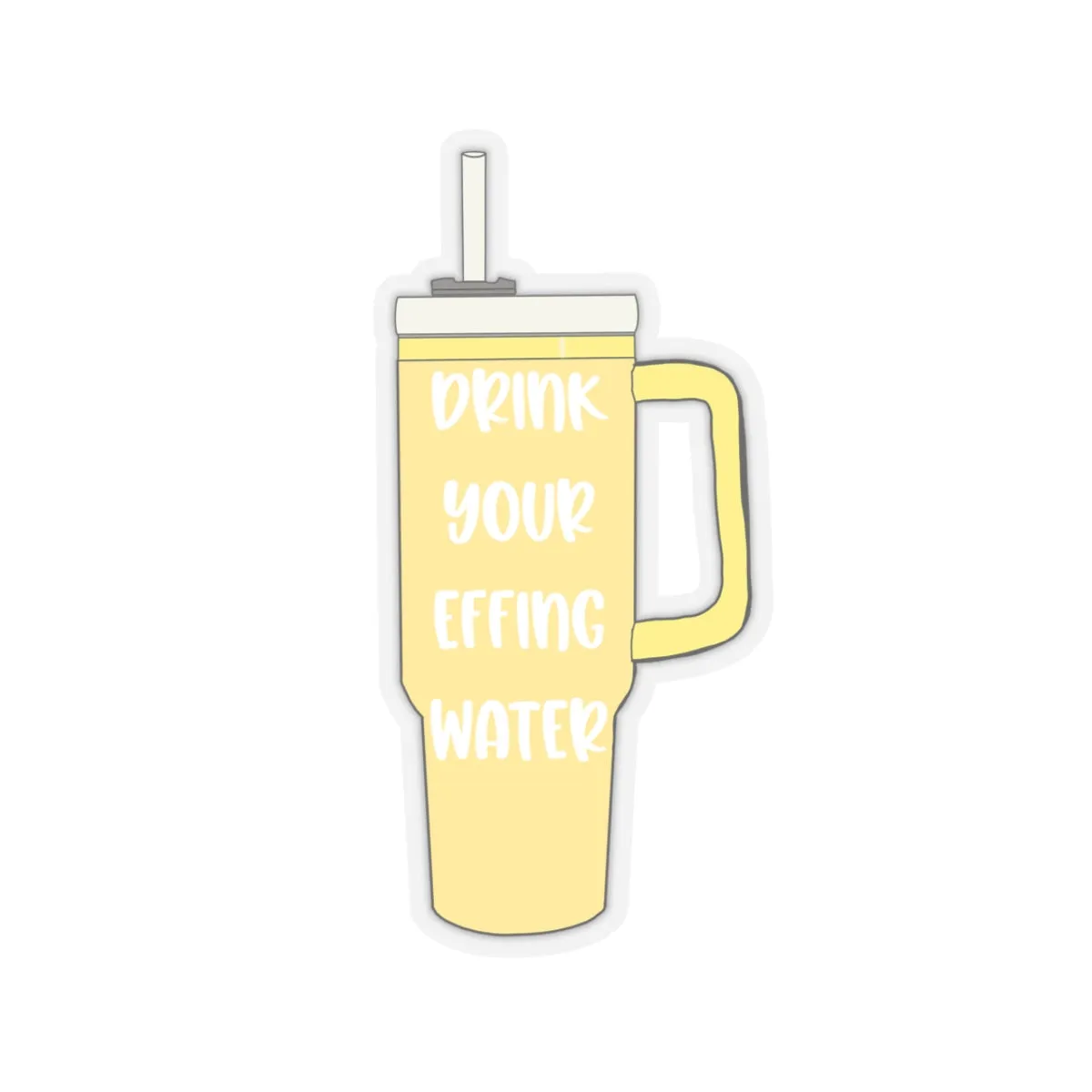 Drink Your Effing Water Yellow Sticker, Water bottle Kiss-Cut Sticker