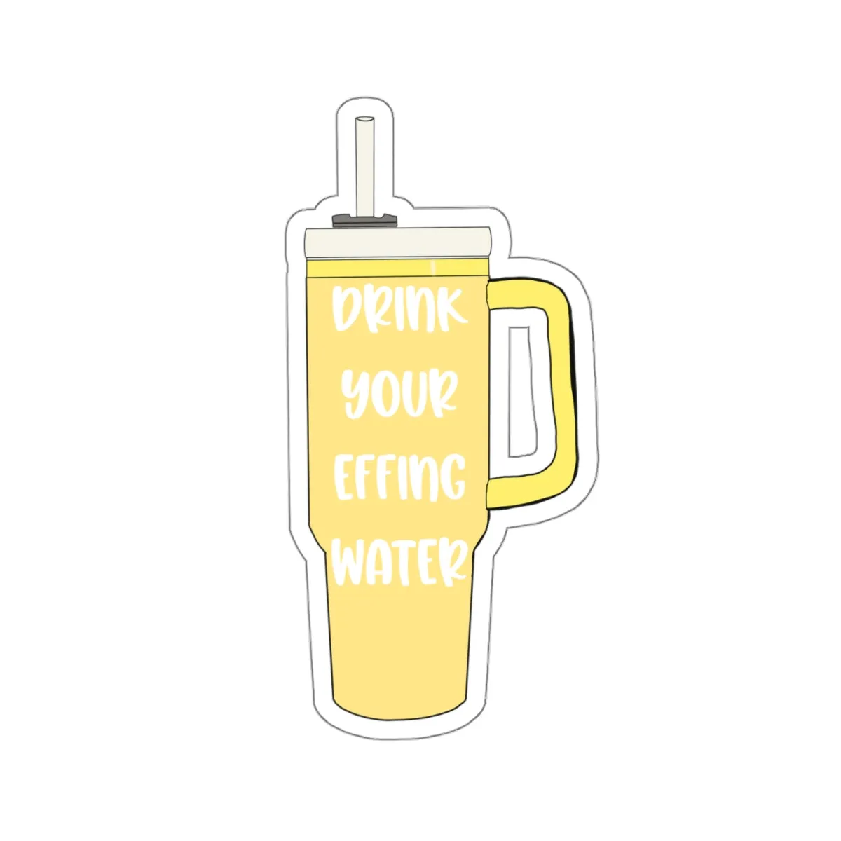 Drink Your Effing Water Yellow Sticker, Water bottle Kiss-Cut Sticker