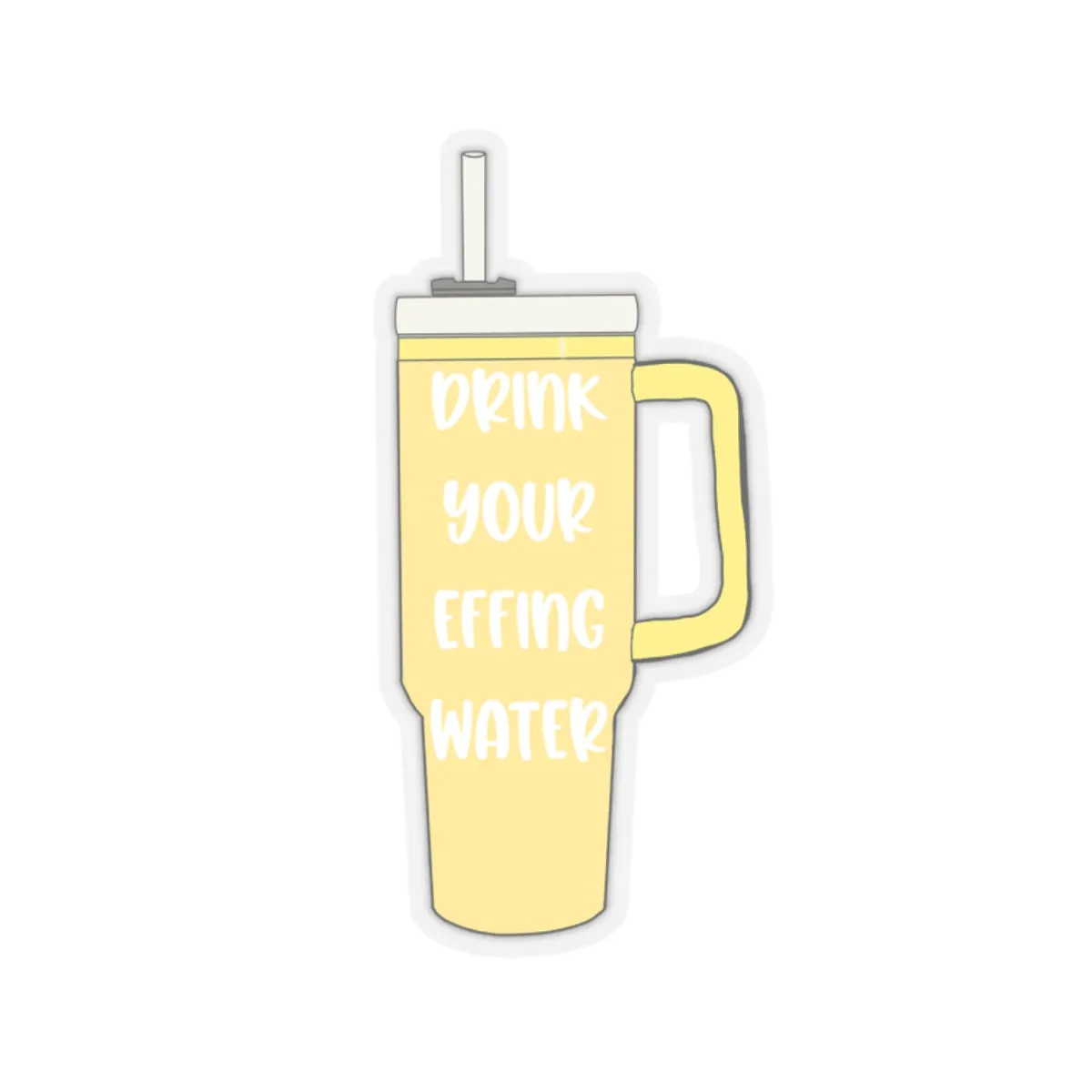 Drink Your Effing Water Yellow Sticker, Water bottle Kiss-Cut Sticker