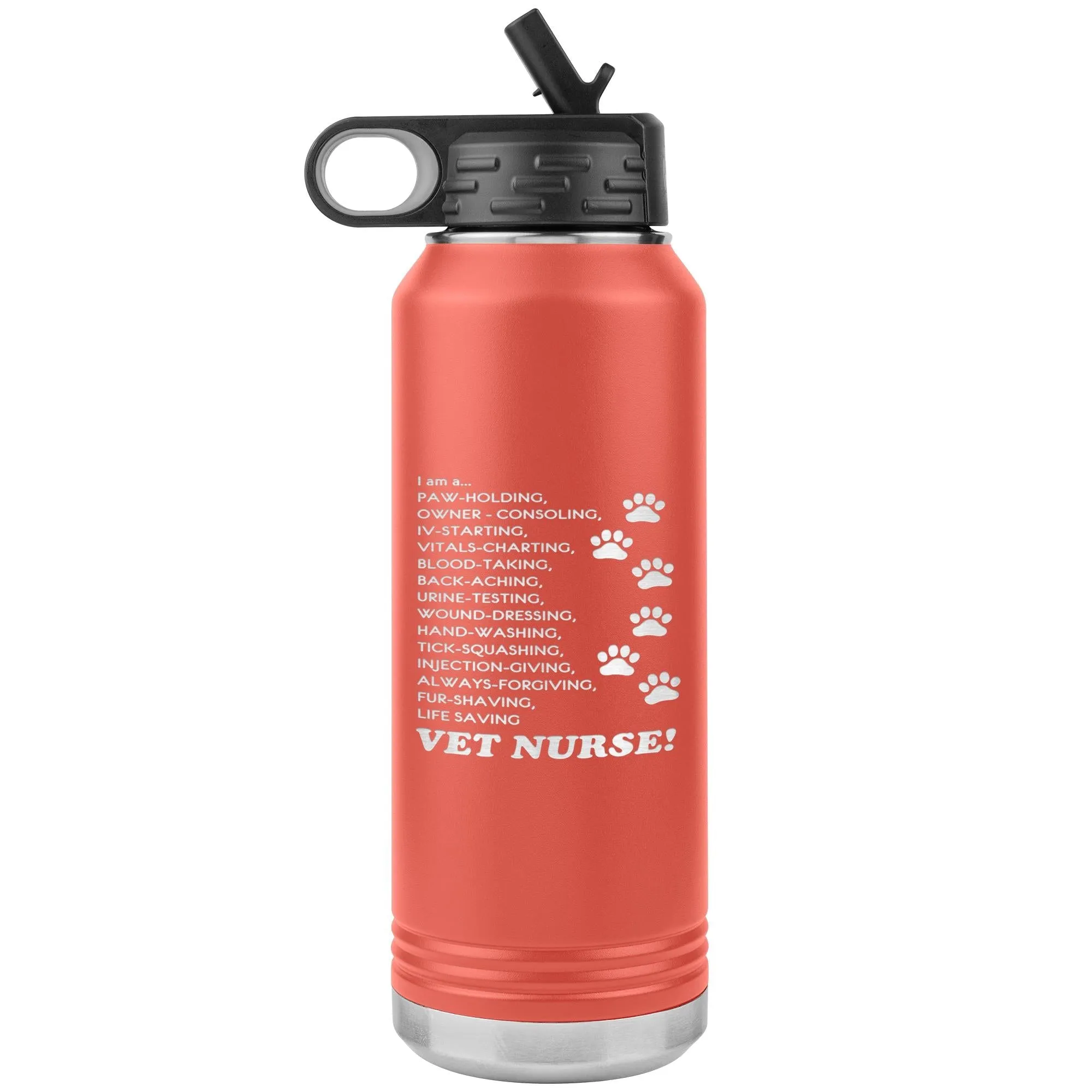 I am a... Vet nurse Water Bottle Tumbler 32 oz