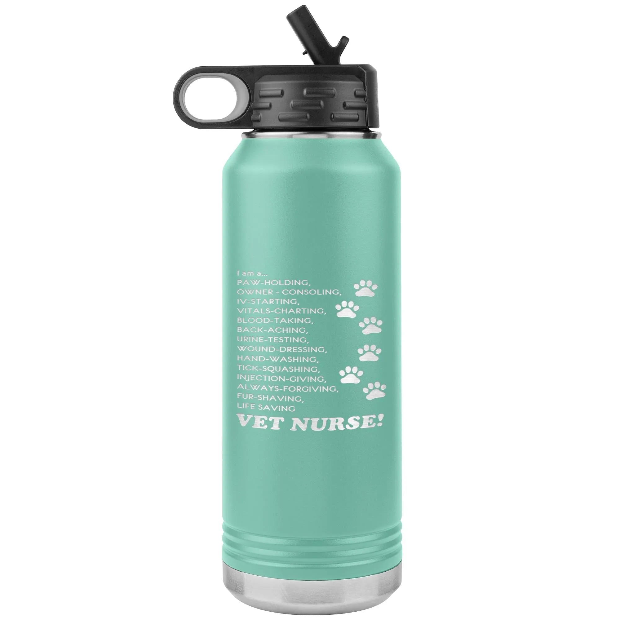 I am a... Vet nurse Water Bottle Tumbler 32 oz