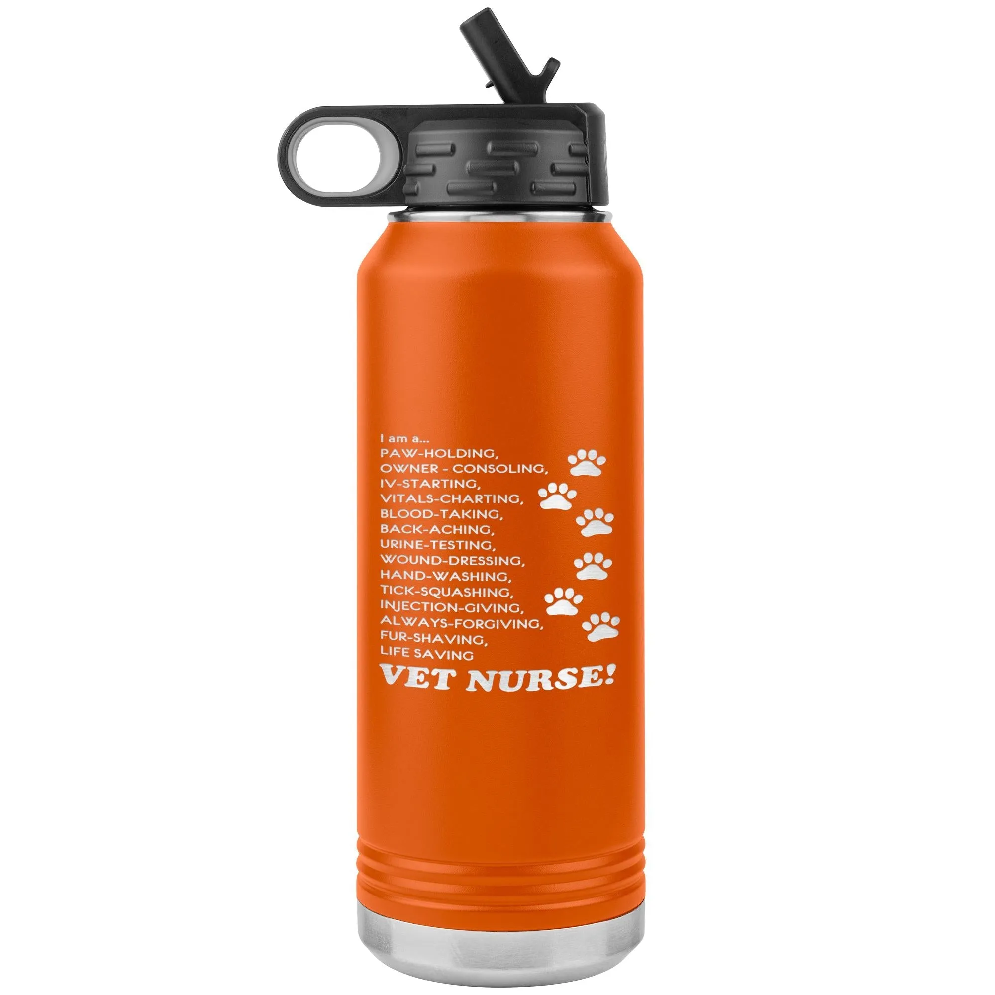 I am a... Vet nurse Water Bottle Tumbler 32 oz