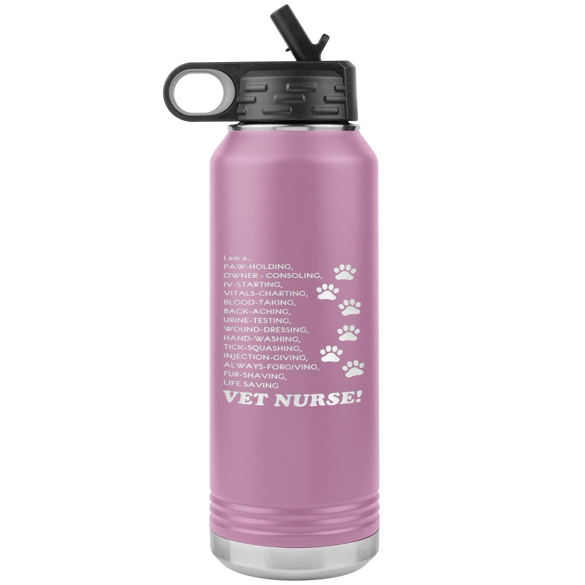 I am a... Vet nurse Water Bottle Tumbler 32 oz