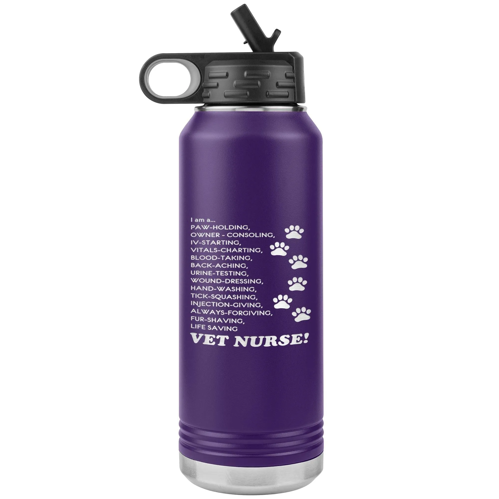 I am a... Vet nurse Water Bottle Tumbler 32 oz