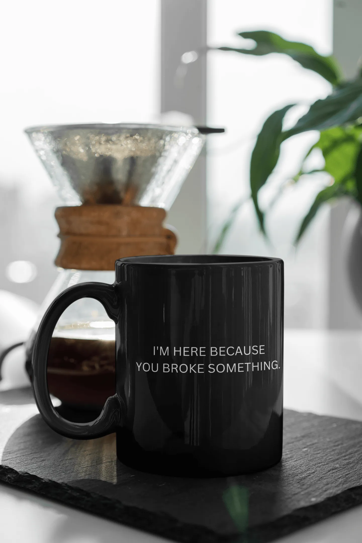 I'm Here Because You Broke Something Mug