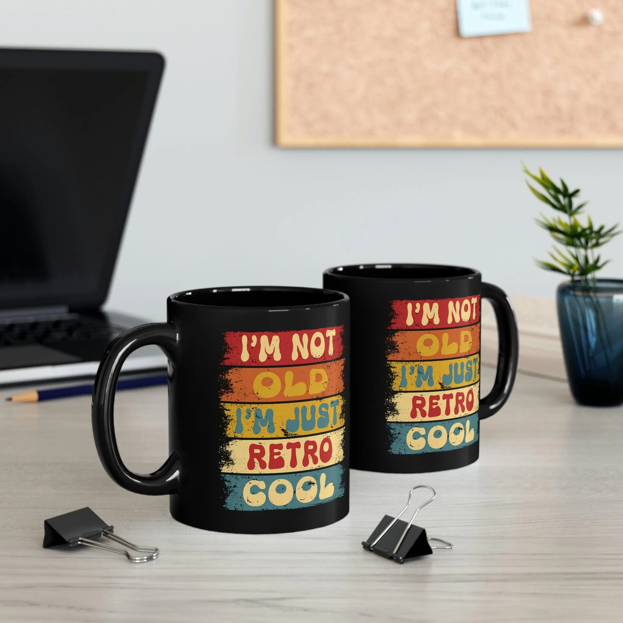 I'm Not Old I'm Retro Cool Birthday Gift 11oz Black Mug