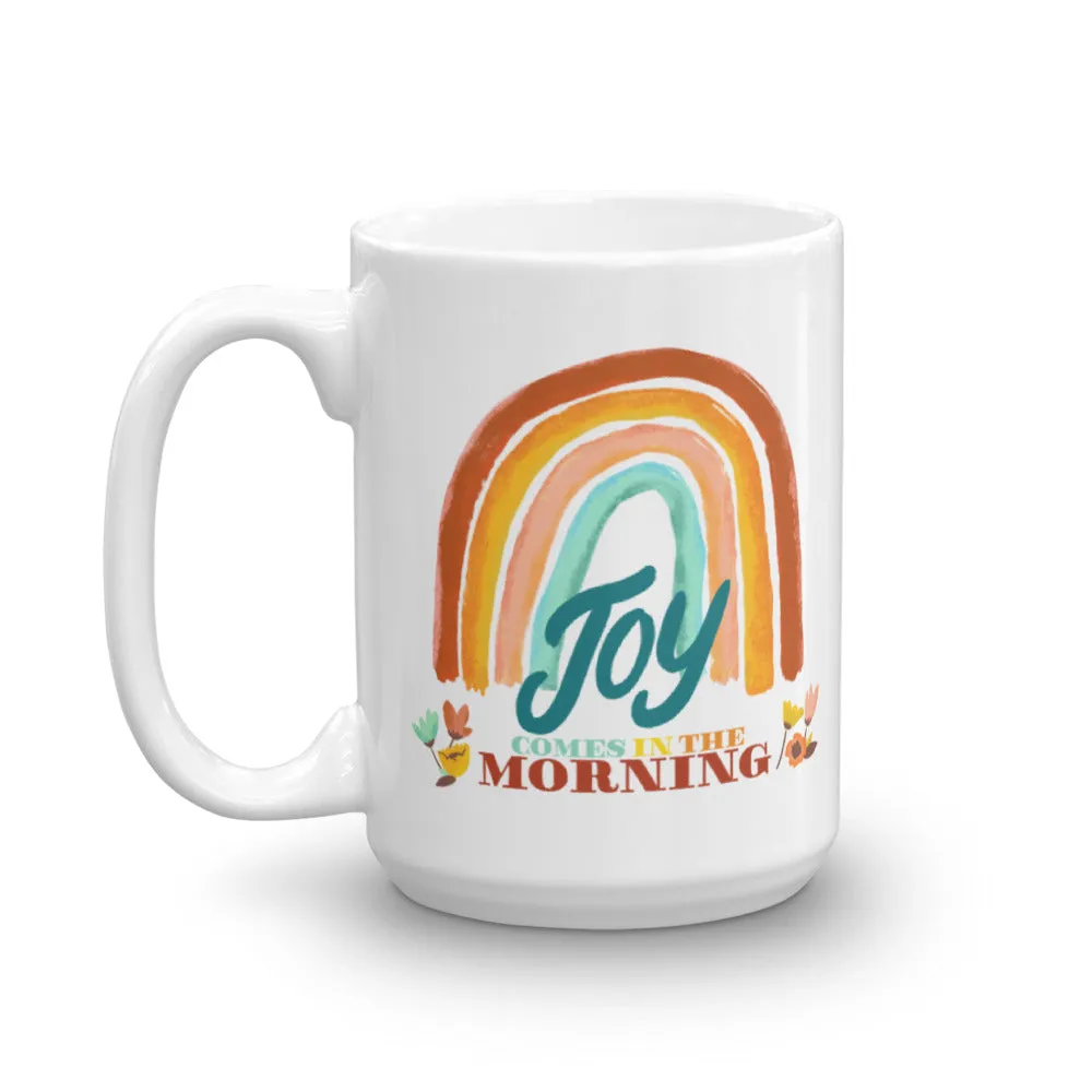 Joy Comes in the Morning Mug